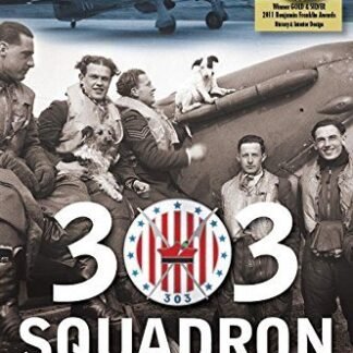 303 Squadron: The Legendary Battle of Britain Fighter Squadron (Paperback)