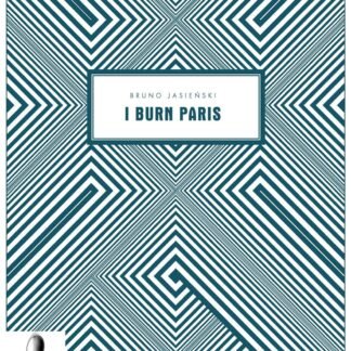I Burn Paris (Paperback)