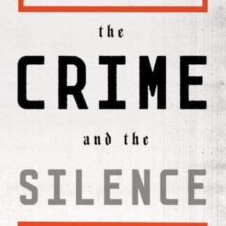 The Crime and the Silence: Confronting the Massacre of Jews in Wartime Jedwabne (Hardcover)