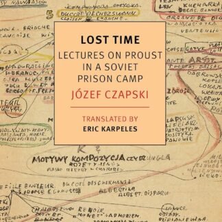 Lost Time: Lectures on Proust in a Soviet Prison Camp (Paperback)