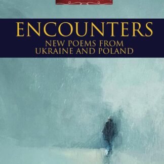 Encounters: New Poems from Ukraine and Poland (Hardcover)