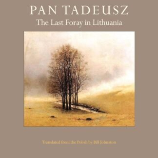 Pan Tadeusz: The Last Foray in Lithuania (Paperback)
