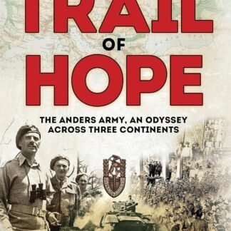Trail of Hope: The Anders Army, An Odyssey Across Three Continents (Hardcover)